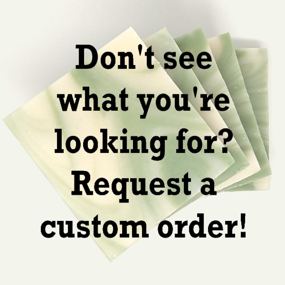 Request a custom order!