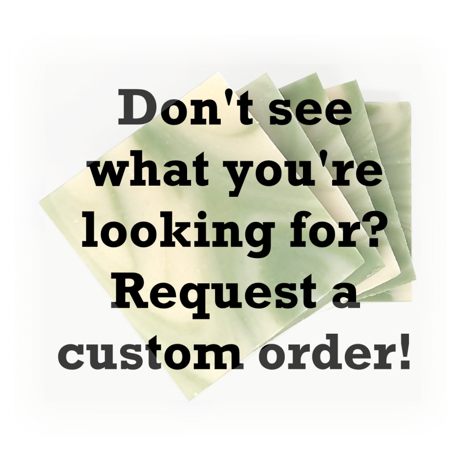 Request a custom order!